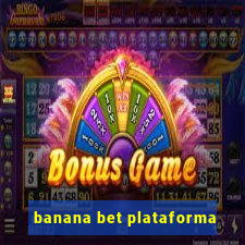 banana bet plataforma